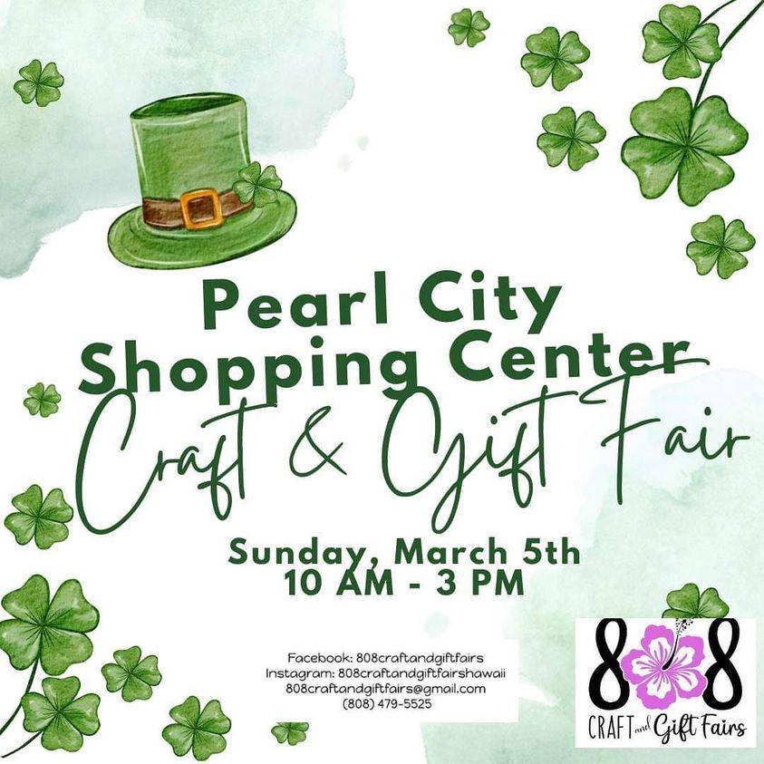 808 Craft & Gift Fair celebrates St. Patrick's Day today at the Pearl City Shopping Center