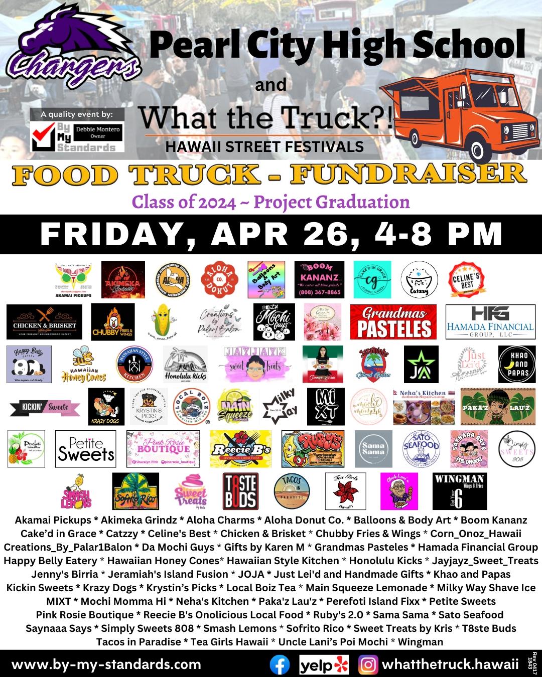 Pearl City High School What the Truck?! Food truck fundraiser 04/26 at 4-8 pm. Get more info at by-my-standards.com/