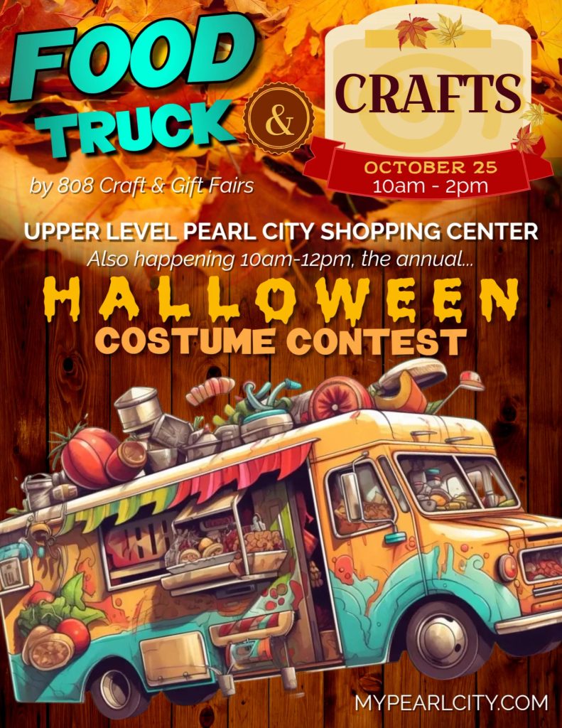 Annual Pearl City Shopping Center Halloween Costume Contest & Trick or Treat Parade, THIS SATURDAY, OCTOBER 25 - Featuring FOOD TRUCKS & CRAFT FAIR