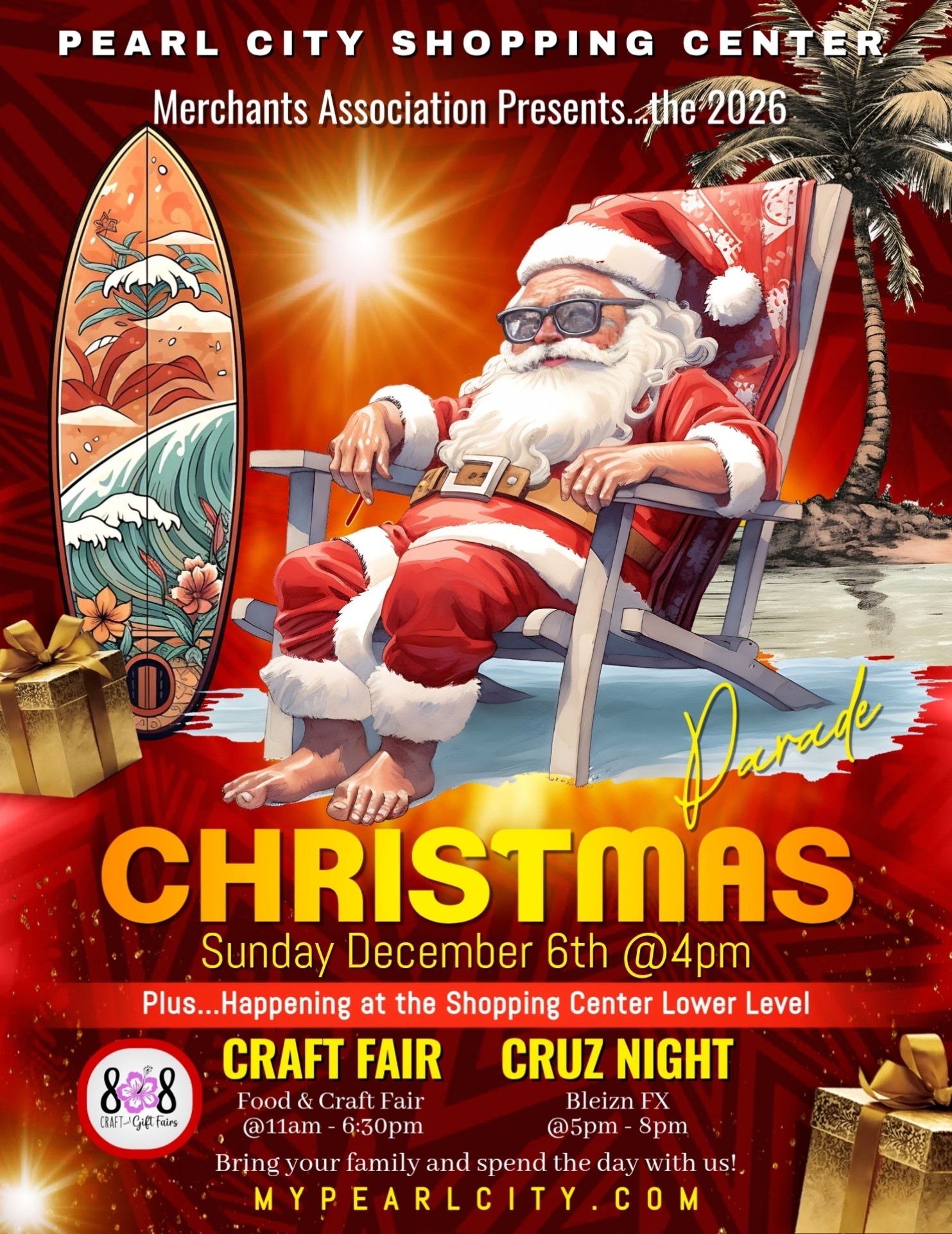 2026 PCSC Christmas Parade Poster Pearl City Shopping Center Christmas Parade. Dec 6 at 4pm. Plus happening at the Shopping Center Lower Level. Food & Craft Fair at 11am - 6:30pm. Cruz Night Bleizn FX at 5pm - 8pm