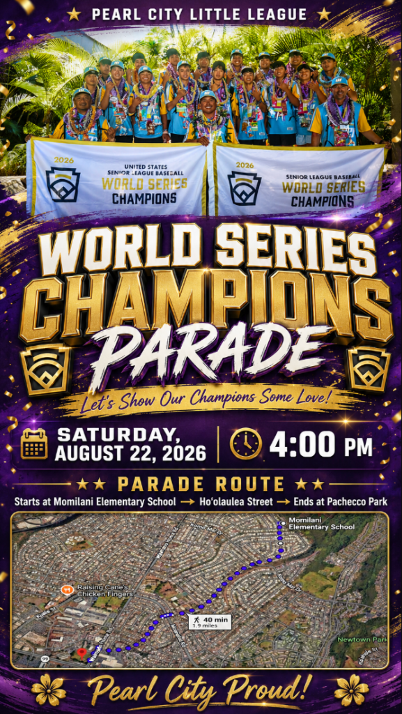 PEARL CITY WORLD SERIES CHAMPIONS PARADE SATURDAY, AUGUST 22, 2026